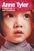 propios y extraños-anne tyler-9788466320801 propios y extraños-anne tyler-9788466320801