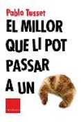 el millor que li pot passar a un croissant-pablo tusset-9788466403801 el millor que li pot passar a un croissant-pablo tusset-9788466403801