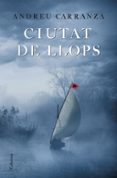 ciutat de llops-andreu carranza-9788466422901 ciutat de llops-andreu carranza-9788466422901