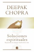 soluciones espirituales-deepak chopra-9788466651301 soluciones espirituales-deepak chopra-9788466651301