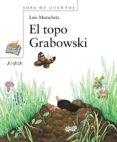 el topo grabowski-luis murschetz-9788466762601 el topo grabowski-luis murschetz-9788466762601