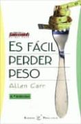 es facil perder peso-allen carr-9788467004601 es facil perder peso-allen carr-9788467004601