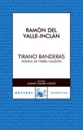 tirano banderas-ramon maria del valle inclan-9788467022001 tirano banderas-ramon maria del valle inclan-9788467022001