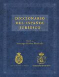 diccionario del español juridico-santiago muñoz machado-9788467047301 diccionario del español juridico-santiago muñoz machado-9788467047301