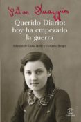 querido diario: hoy ha empezado la guerra-pilar duaygües-9788467050301 querido diario: hoy ha empezado la guerra-pilar duaygües-9788467050301