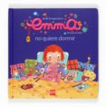 emma no quiere dormir (emma 5)-susie morgenstern-9788467538601 emma no quiere dormir (emma 5)-susie morgenstern-9788467538601