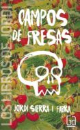 campos de fresas-jordi sierra i fabra-9788467574401 campos de fresas-jordi sierra i fabra-9788467574401