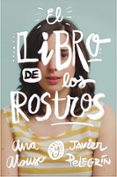el libro de los rostros-ana alonso-javier pelegrin-9788467593501 el libro de los rostros-ana alonso-javier pelegrin-9788467593501