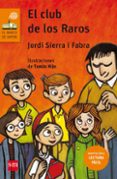 el club de los raros ( adaptación lectura fácil )-jordi sierra i fabra-9788467595901 el club de los raros ( adaptación lectura fácil )-jordi sierra i fabra-9788467595901