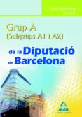 grup a (a1 y a2) de la diputacio de barcelona. test general comu-9788467625301 grup a (a1 y a2) de la diputacio de barcelona. test general comu-9788467625301
