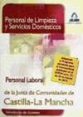 personal de limpieza y servicios domesticos. personal laboral de la junta de comunidades de castilla-la mancha. simulacros de examen-9788467645101 personal de limpieza y servicios domesticos. personal laboral de la junta de comunidades de castilla-la mancha. simulacros de examen-9788467645101