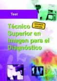 tecnico superior de imagen para el diagnostico. test-9788467676501 tecnico superior de imagen para el diagnostico. test-9788467676501