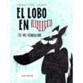 el lobo en calzoncillos ¡se me congelan!-9788467932201 el lobo en calzoncillos ¡se me congelan!-9788467932201