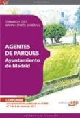agentes de parques del ayuntamiento de madrid. temario y test. grupo i (parte general)-9788468118901 agentes de parques del ayuntamiento de madrid. temario y test. grupo i (parte general)-9788468118901