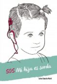 sos mi hija es sorda (ebook)-loles sancho-9788468656601 sos mi hija es sorda (ebook)-loles sancho-9788468656601