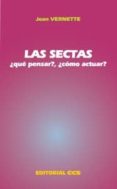 las sectas ¿que pensar?, ¿como actuar?-jean vernette-9788470439001 las sectas ¿que pensar?, ¿como actuar?-jean vernette-9788470439001
