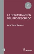 la desmotivacion del profesorado-jurjo torres-9788471125101 la desmotivacion del profesorado-jurjo torres-9788471125101