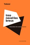 Descarga de audiolibros en línea TRES NOVEL·LES BREUS
				EBOOK (edición en catalán) 9788473294218  de LEV TOLSTOI