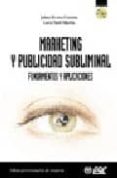 marketing y publicidad subliminal: fundamentos y aplicaciones (co n cd-rom)-jaime rivera camino-lucia sutil martin-9788473563901 marketing y publicidad subliminal: fundamentos y aplicaciones (co n cd rom) jaime rivera camino lucia sutil martin 9788473563901
