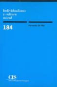 individualismo y cultura moral (cis; 184)-fernando gil villa-9788474763201 individualismo y cultura moral (cis; 184)-fernando gil villa-9788474763201