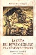 la caida del imperio romano y la genesis de europa-9788474916201 la caida del imperio romano y la genesis de europa-9788474916201