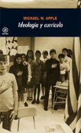ideologia y curriculo-michael w. apple-9788476001301 ideologia y curriculo-michael w. apple-9788476001301