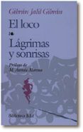 el loco; lagrimas y sonrisas-gibran jalil gibran-9788476403501 el loco; lagrimas y sonrisas-gibran jalil gibran-9788476403501
