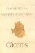 caceres (cd): censos de archivos municipales de extremadura-9788476717301 caceres (cd): censos de archivos municipales de extremadura-9788476717301