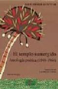 el templo sumergido: antologia poetica (1948-1964) (ed. bilingue)-9788477854401 el templo sumergido: antologia poetica (1948-1964) (ed. bilingue)-9788477854401