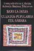 bajo la jaima: cuentos populares del sahara-9788478131501 bajo la jaima: cuentos populares del sahara-9788478131501