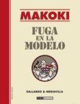 makoki. fuga en la modelo-miguel gallardo-9788478338801 makoki. fuga en la modelo-miguel gallardo-9788478338801