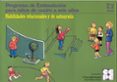 habilidades relacionales y de autoayuda (nivel 4-5 años) programa de estimulacion para niños de cuatro a seis años-mª teresa et al. molla bernabeu-9788478693801 habilidades relacionales y de autoayuda (nivel 4-5 años) programa de estimulacion para niños de cuatro a seis años-mª teresa et al. molla bernabeu-9788478693801