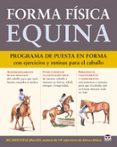 forma fisica equina: programa de puesta en forma con ejercicios y rutinas para el caballo-jec aristotle ballopu-9788479028701 forma fisica equina: programa de puesta en forma con ejercicios y rutinas para el caballo-jec aristotle ballopu-9788479028701