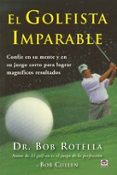 el golfista imparable-bob rotella-bob cullen-9788479029401 el golfista imparable-bob rotella-bob cullen-9788479029401