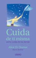 cuida de ti misma como cuidas de los demas-alice d. domar-henry dreher-9788479535001 cuida de ti misma como cuidas de los demas-alice d. domar-henry dreher-9788479535001