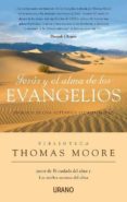 jesus y el alma de los evangelios: en busca de una autentica espi ritualidad-thomas moore-9788479537401 jesus y el alma de los evangelios: en busca de una autentica espi ritualidad-thomas moore-9788479537401