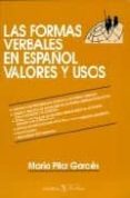 las formas verbales en español valores y usos-maria pilar garces-9788479621001 las formas verbales en español valores y usos-maria pilar garces-9788479621001