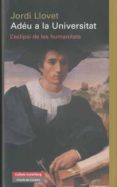 adeu a la universitat-jordi llovet-9788481099201 adeu a la universitat-jordi llovet-9788481099201