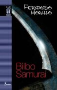 bilbo samurai-fernando morillo-9788481365801 bilbo samurai-fernando morillo-9788481365801