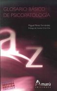 glosario basico de psicopatologia (2ª ed.)-miguel perez fernandez-9788481963601 glosario basico de psicopatologia (2ª ed.)-miguel perez fernandez-9788481963601