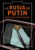la rusia de putin-anna politkovskaya-9788483066201 la rusia de putin-anna politkovskaya-9788483066201
