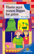 hasta aqui nunca llegan los gatos-severino calleja perez-9788483169001 hasta aqui nunca llegan los gatos-severino calleja perez-9788483169001