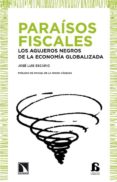paraisos fiscales: los agujeros negros de la economia globalizada-jose luis escario-9788483195901 paraisos fiscales: los agujeros negros de la economia globalizada-jose luis escario-9788483195901