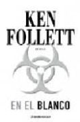 en el blanco-ken follett-9788483461501 en el blanco-ken follett-9788483461501