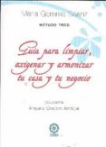 guia para limpiar, oxigenar y armonizar tu casa y tu negocio (2ª ed.)-maria gemma saen-9788483523001 guia para limpiar, oxigenar y armonizar tu casa y tu negocio (2ª ed.)-maria gemma saen-9788483523001