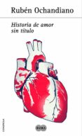 historia de amor sin titulo-ruben ochandiano-9788483653401 historia de amor sin titulo-ruben ochandiano-9788483653401