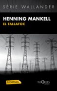 el tallafoc-henning mankell-9788483836101 el tallafoc-henning mankell-9788483836101
