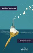 barbarismos-andres neuman-9788483932001 barbarismos-andres neuman-9788483932001