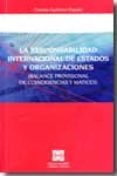 responsabilidad internacional de estados y organizaciones (balanc e provisional de coincidencias y matices)-cesareo gutierrez espada-9788484258001 responsabilidad internacional de estados y organizaciones (balanc e provisional de coincidencias y matices)-cesareo gutierrez espada-9788484258001