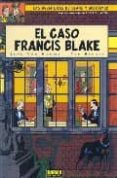 el caso francis blake (las aventuras de blake y mortimer nº 13)-jean van hamme-9788484319801 el caso francis blake (las aventuras de blake y mortimer nº 13)-jean van hamme-9788484319801